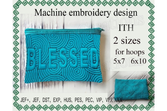 Blessed Zippered Bag - in the Hoop